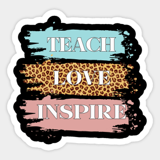 Teach Love Inspire Sticker